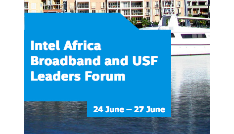 Intel Africa Broadband and USF Leaders Forum