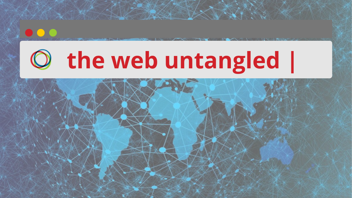 Meaningful Connectivity: Raising the bar for internet access | The Web Untangled