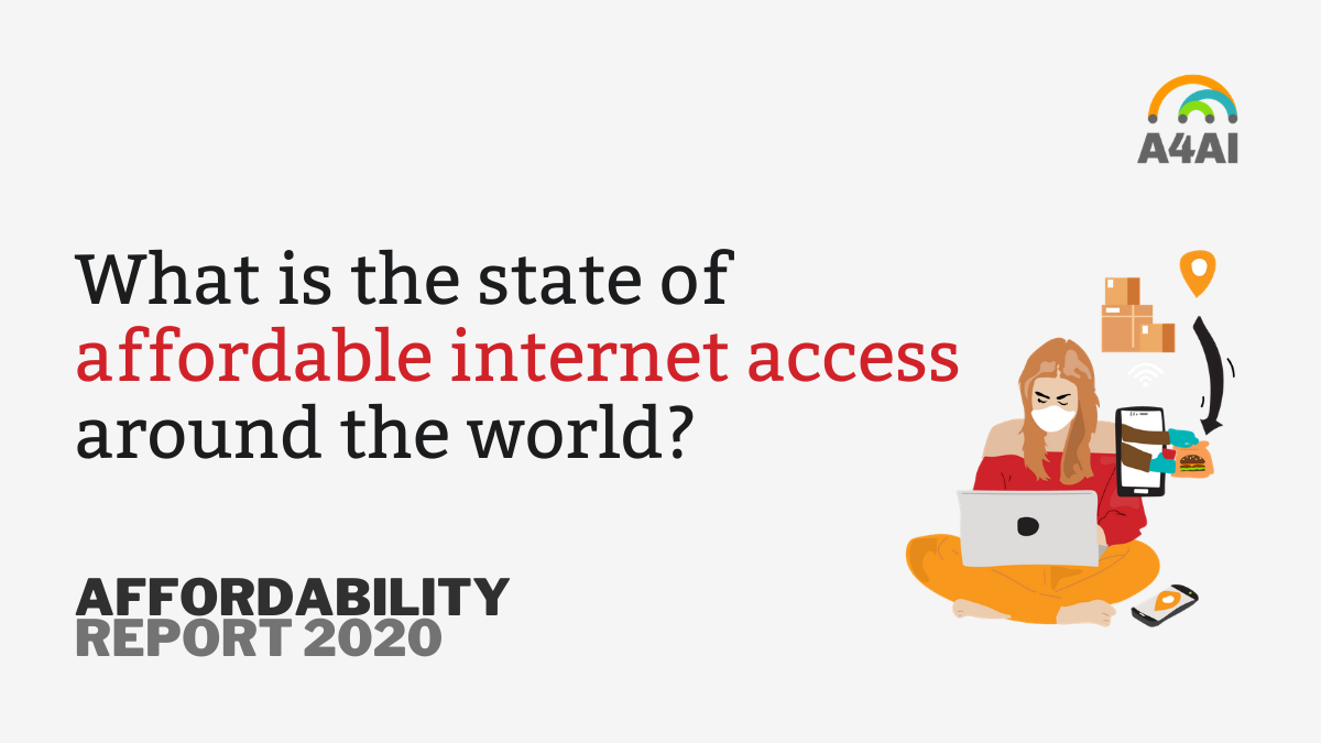 What is the state of affordable internet access around the world? | Affordability Report 2020